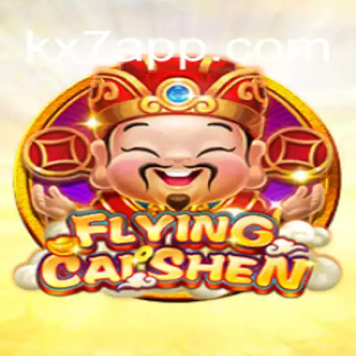 Experience the Thrill of FlyingCaiShen: A New Era of Gaming with KX7.games