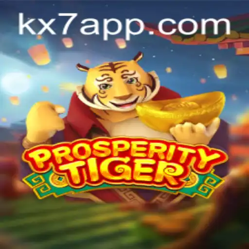 Enter the World of ProsperityTiger: A Unique Gaming Experience with KX7.games